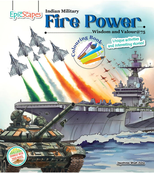 Indian Military-Fire Power, Wisdom and Valour at 75 Colouring Book